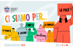 Ci siamo per… la dignità, il lavoro, la pace, i diritti, la partecipazione e la famiglia